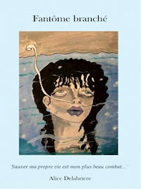 Fantôme branché - Alice Delabriere - E-Book