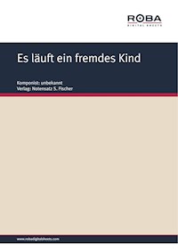 Es läuft ein fremdes Kind - Fr. Rückert - E-Book