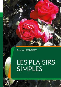 Les plaisirs simples - Armand Forgeat - E-Book