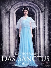 Das Sanctus - E.T.A. Hoffmann - E-Book