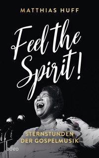 Feel the Spirit! - Matthias Huff - E-Book