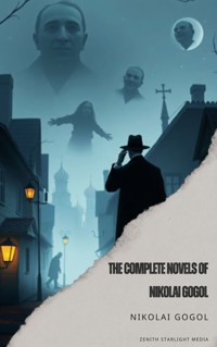The Complete Works of Nikolai Gogol - Nikolái Gógol - E-Book