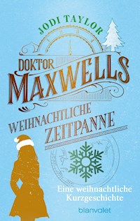 Doktor Maxwells weihnachtliche Zeitpanne - Jodi Taylor - kostenlos E-Book