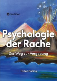 Psychologie der Rache - Tristan Nolting - E-Book