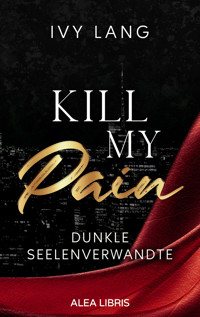 Kill My Pain - Ivy Lang - E-Book