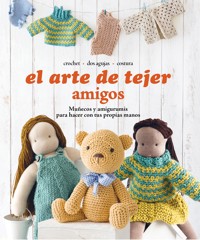 El arte de tejer Amigos - El arte de tejer - E-Book