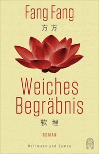 Weiches Begräbnis - Fang Fang - E-Book
