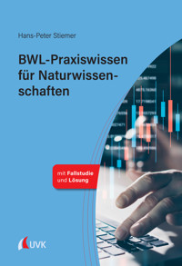 BWL-Praxiswissen für Naturwissenschaften - Hans-Peter Stiemer - E-Book