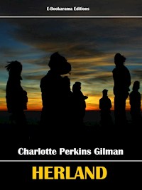 Herland - Charlotte Perkins Gilman - E-Book