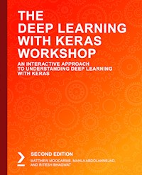 The Deep Learning with Keras Workshop - Matthew Moocarme - E-Book
