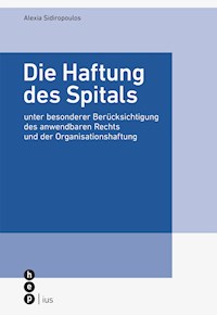 Die Haftung des Spitals - Alexia Sidiropoulos - E-Book
