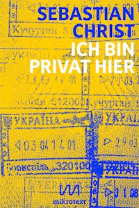 Ich bin privat hier - Sebastian Christ - E-Book