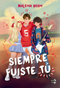 Siempre fuiste tu - Malena Hehn - E-Book