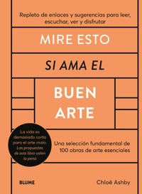 Mire esto si ama el buen arte - Chloë Ashby - E-Book