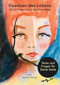 Gezeiten des Lebens. Texte und Fragen für deine Seele - Manuela Dobrileit - E-Book