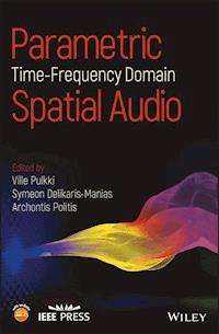 Parametric Time-Frequency Domain Spatial Audio -  - E-Book