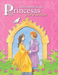 Mis cuentos de Princesas para soñar -  - E-Book