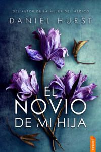 El novio de mi hija - Daniel Hurst - E-Book
