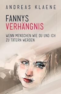 FANNYS VERHÄNGNIS - Andreas Klaene - E-Book