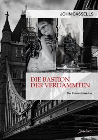 DIE BASTION DER VERDAMMTEN - John Cassells - E-Book