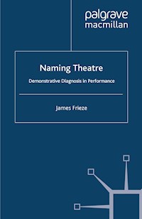 Naming Theatre - J. Frieze - E-Book