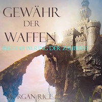 Gewähr Der Waffen: Ring der Zauberei – Band #8 - Morgan Rice - Hörbuch