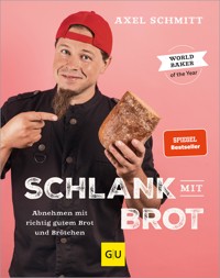 Schlank mit Brot - Axel Schmitt - E-Book