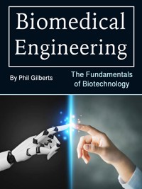 Biomedical Engineering - Phil Gilberts - E-Book