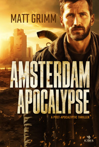 AMSTERDAM APOCALYPSE - Matt Grimm - E-Book