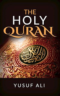 The Holy Quran traslated by Yusuf Ali - Yusuf Ali - E-Book