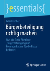 Bürgerbeteiligung richtig machen - Felix Krebber - E-Book