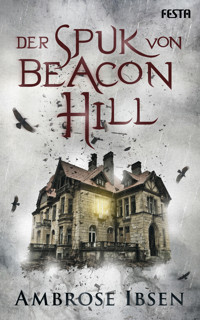 Der Spuk von Beacon Hill - Ambrose Ibsen - E-Book
