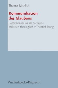 Kommunikation des Glaubens - Thomas Micklich - E-Book
