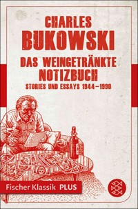 Das weingetränkte Notizbuch - Charles Bukowski - E-Book