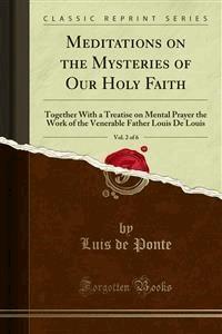 Meditations on the Mysteries of Our Holy Faith - Luis de Ponte - E-Book