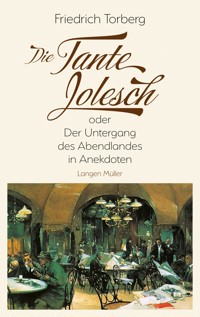 Die Tante Jolesch - Friedrich Torberg - E-Book