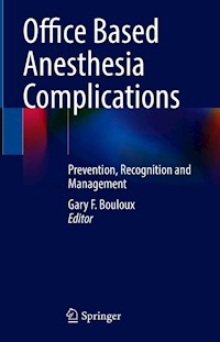 Office Based Anesthesia Complications -  - E-Book
