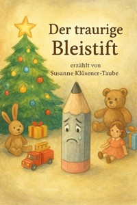 Der traurige Bleistift - Susanne Klüsener-Taube - E-Book