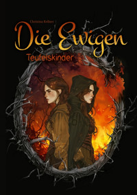 Die Ewigen - Christina Kellner - E-Book
