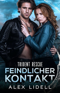 Trident Rescue: Feindlicher Kontakt - Alex Lidell - E-Book