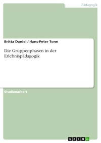 Die Gruppenphasen in der Erlebnispädagogik - Britta Daniel - E-Book