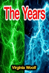 The Years - Virginia Woolf - E-Book
