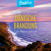 Dänische Brandung - Gitte Madsen ermittelt, Teil 4 (Ungekürzt) - Frida Gronover - Hörbuch