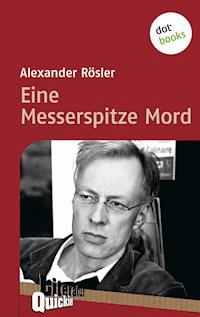 Eine Messerspitze Mord - Literatur-Quickie - Alexander Rösler - E-Book