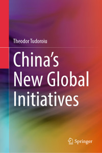 China’s New Global Initiatives - Theodor Tudoroiu - E-Book