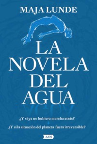 La novela del agua (AdN) - Maja Lunde - E-Book