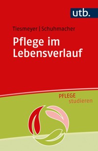 Pflege im Lebensverlauf - Karin Tiesmeyer - E-Book