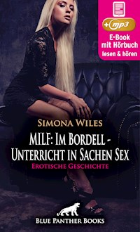 MILF: Im Bordell - Unterricht in Sachen Sex | Erotik Audio Story | Erotisches Hörbuch - Simona Wiles - E-Book
