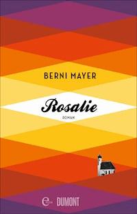 Rosalie - Berni  Mayer - E-Book
