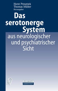 Das serotonerge System aus neurologischer und psychiatrischer Sicht -  - E-Book